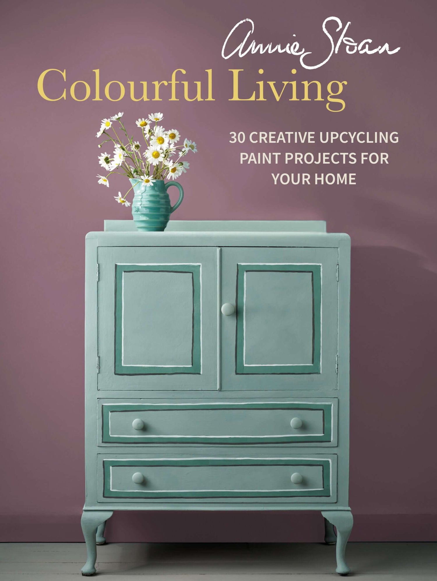 Colourful Living by Annie Sloan book cover – DIY upcycling guide available in Perth, Australia